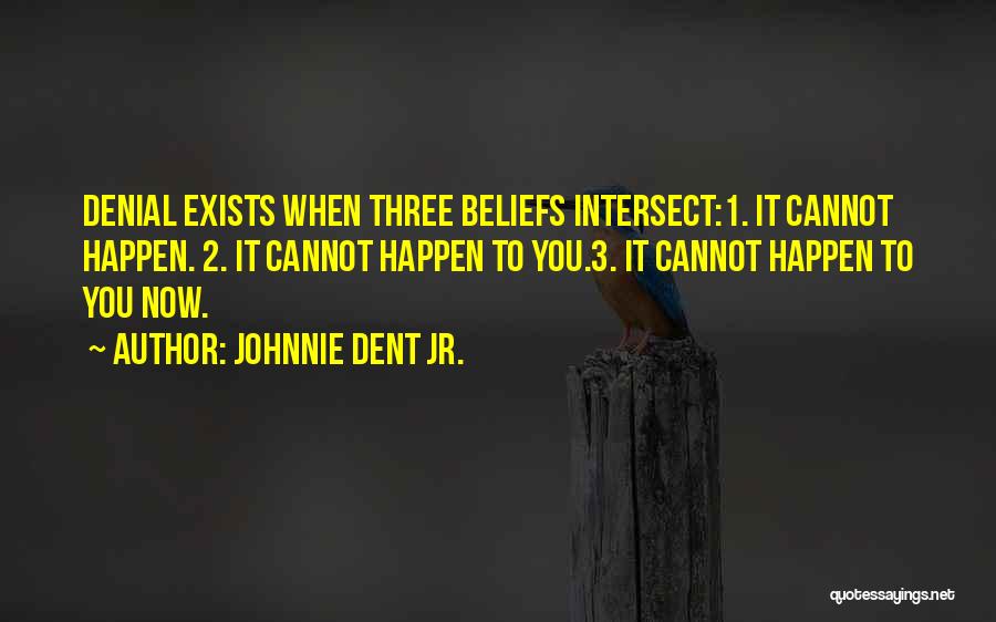 Johnnie Dent Jr. Quotes 1818563