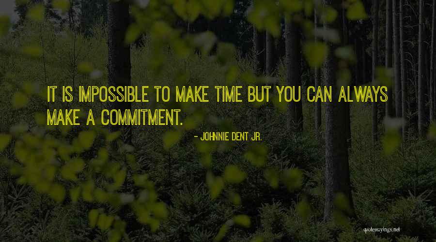 Johnnie Dent Jr. Quotes 2025325 Johnnie Dent Jr. Quotes 2025325