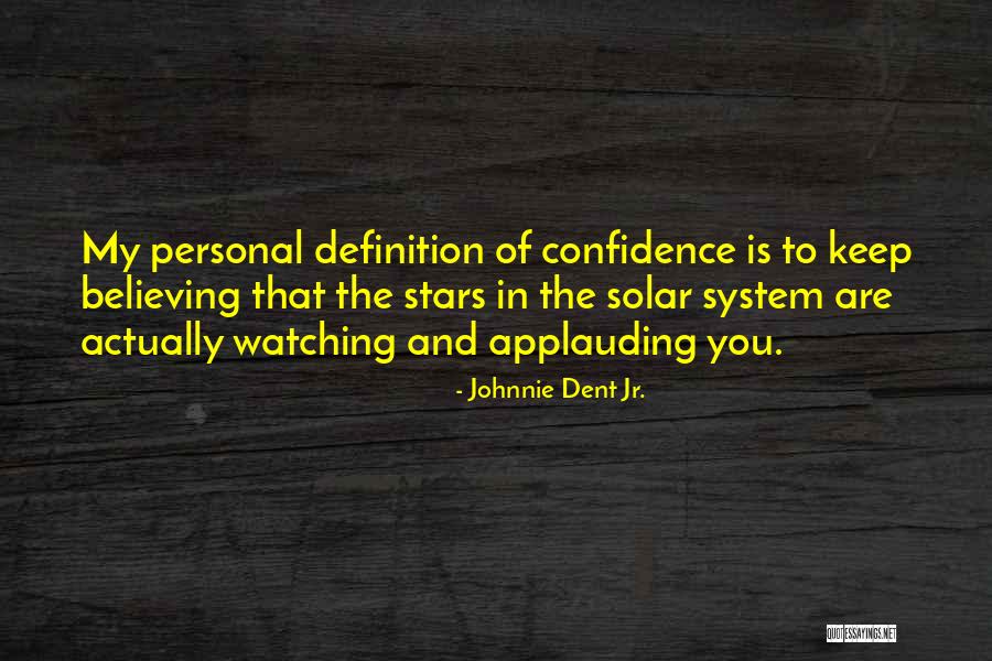 Johnnie Dent Jr. Quotes 454953