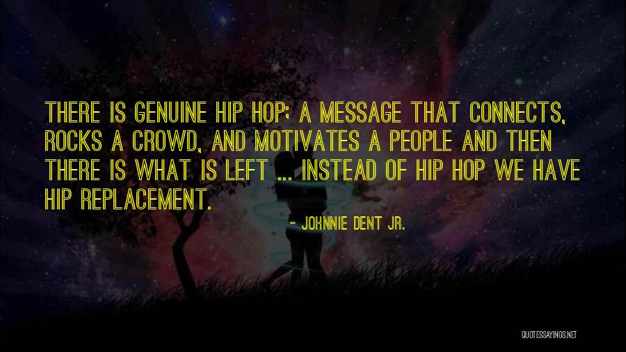 Johnnie Dent Jr. Quotes 511415