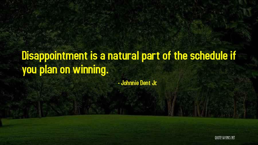 Johnnie Dent Jr. Quotes 785983