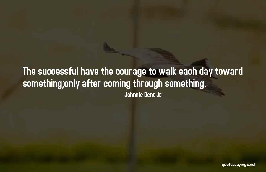Johnnie Dent Jr. Quotes 815830 Johnnie Dent Jr. Quotes 815830