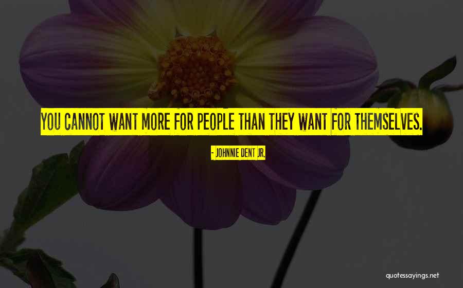 Johnnie Dent Jr. Quotes 947011 Johnnie Dent Jr. Quotes 947011
