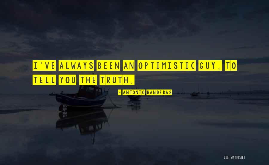 Johnnie Erickson Tada Quotes By Antonio Banderas