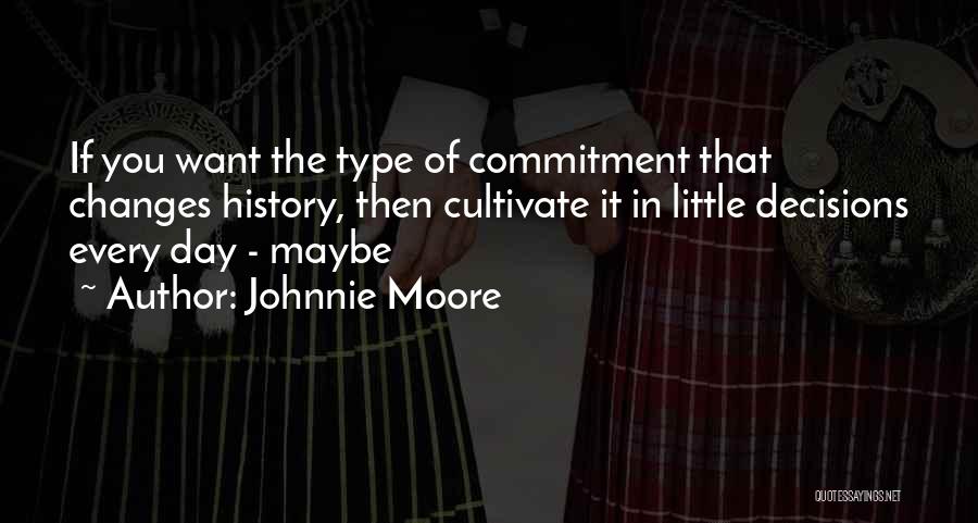 Johnnie Moore Quotes 2104452