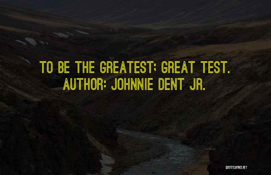 Johnnie To Quotes By Johnnie Dent Jr.