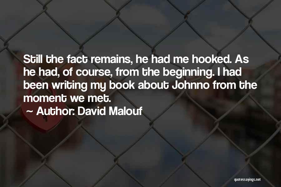 Johnno David Malouf Quotes By David Malouf