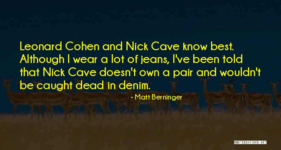 Johnno Surdam Quotes By Matt Berninger Johnno Surdam Quotes By Matt Berninger
