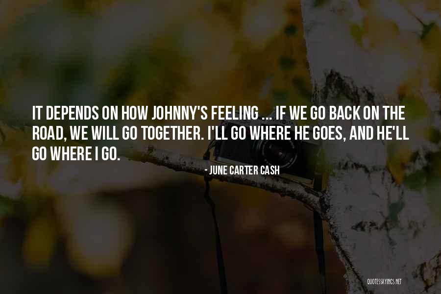 Johnny And June Quotes By June Carter Cash Johnny And June Quotes By June Carter Cash