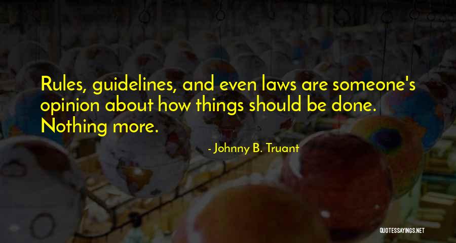 Johnny B. Truant Quotes 1364120