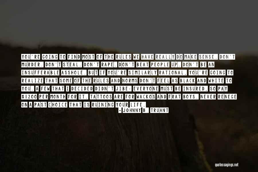 Johnny B. Truant Quotes 1698967 Johnny B. Truant Quotes 1698967