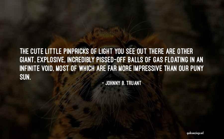Johnny B. Truant Quotes 467795 Johnny B. Truant Quotes 467795