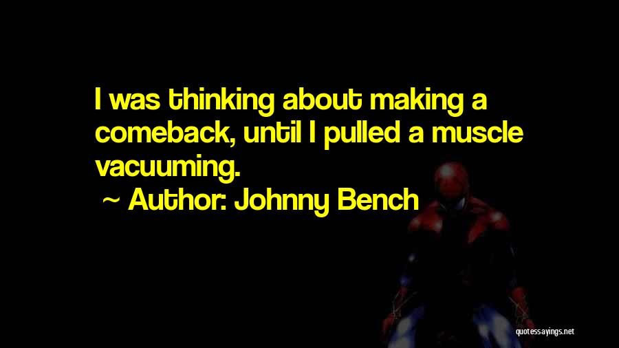 Johnny Bench Quotes 1284391