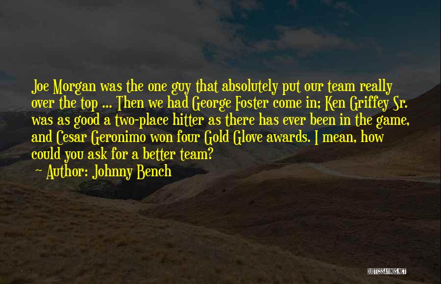 Johnny Bench Quotes 1633765