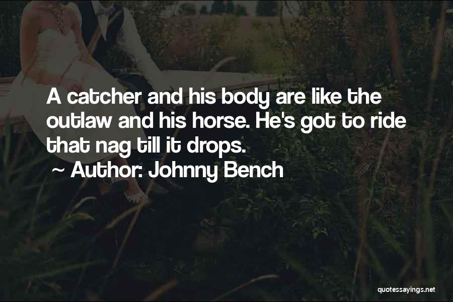 Johnny Bench Quotes 404038