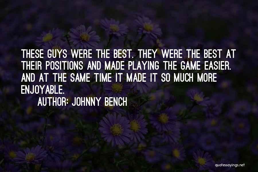 Johnny Bench Quotes 456046