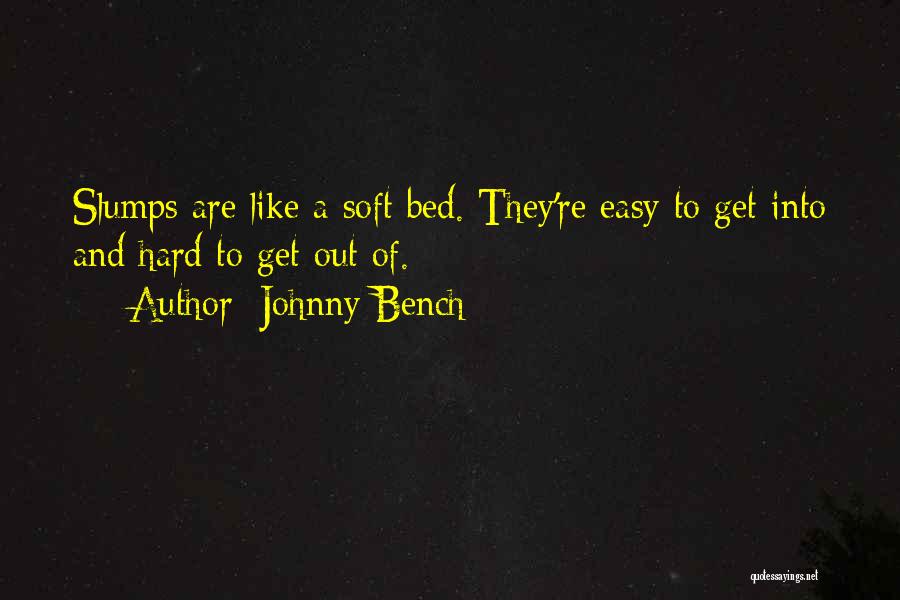 Johnny Bench Quotes 787123