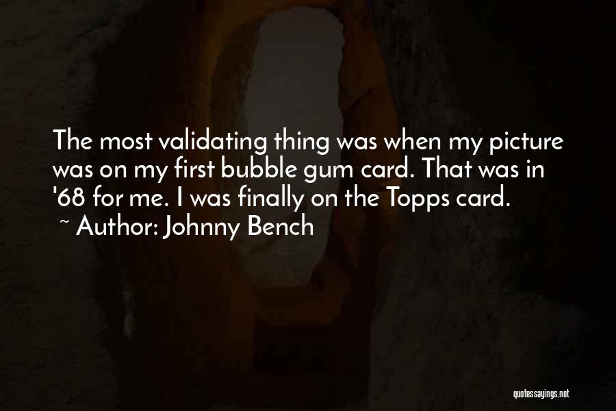 Johnny Bench Quotes 940518