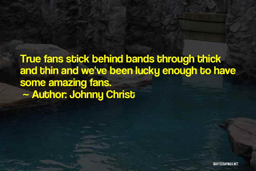 Johnny Christ Quotes 335539