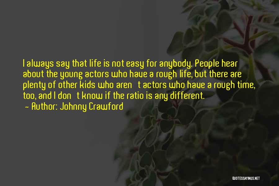 Johnny Crawford Quotes 2130415