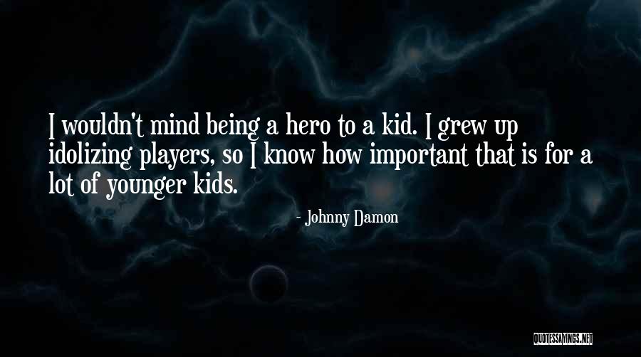 Johnny Damon Quotes 1593354 Johnny Damon Quotes 1593354