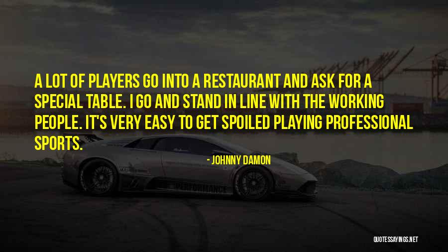 Johnny Damon Quotes 771183