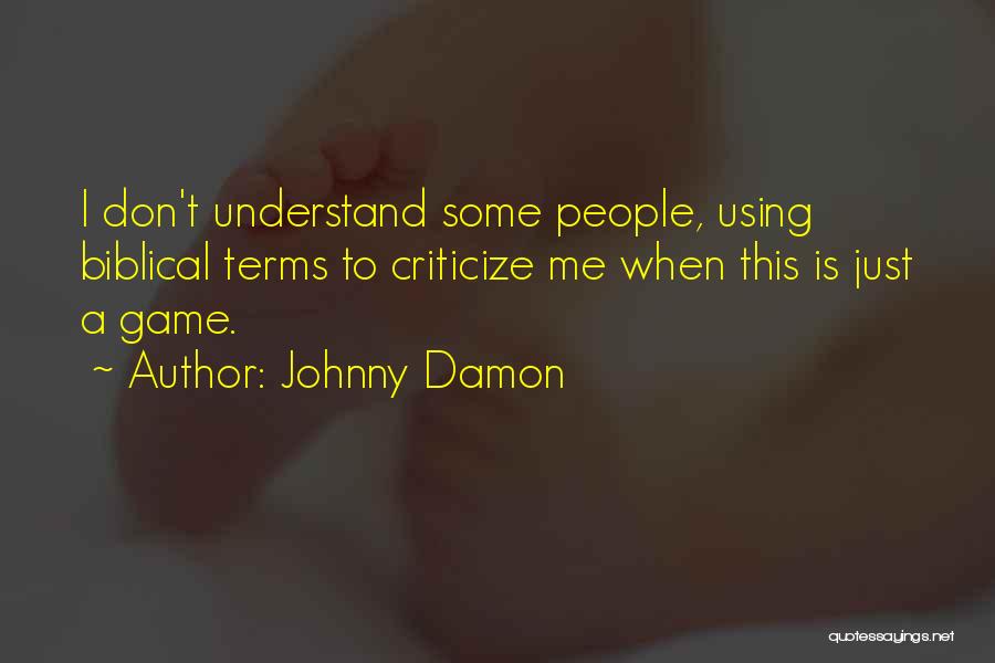 Johnny Damon Quotes 965705