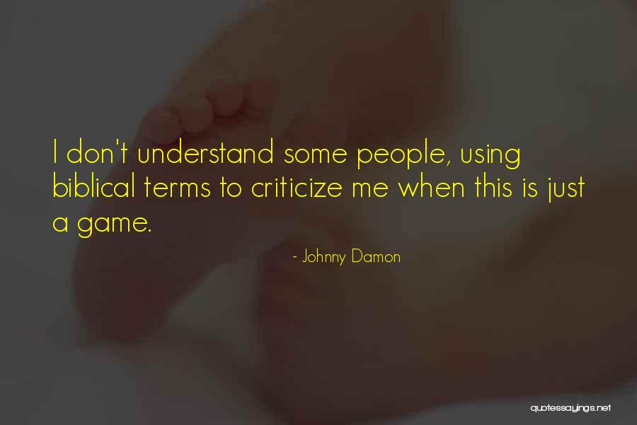 Johnny Damon Quotes 965705