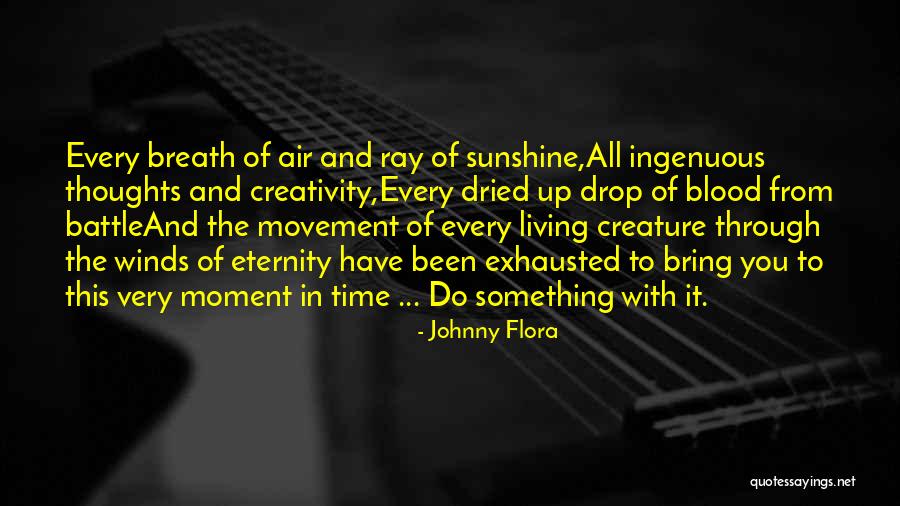 Johnny Flora Quotes 1527464