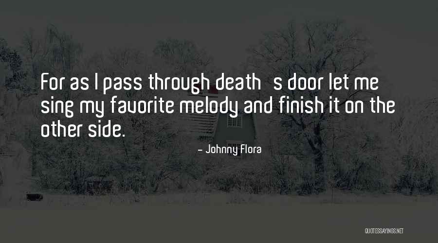 Johnny Flora Quotes 378995