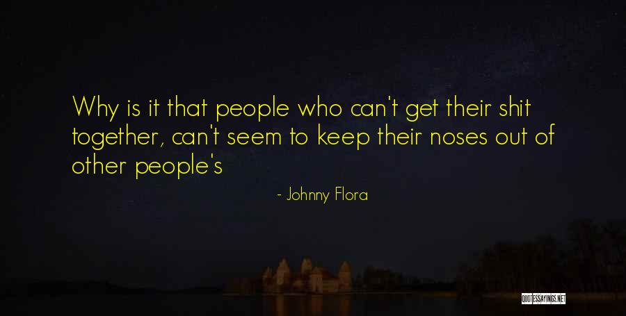 Johnny Flora Quotes Quotes By Johnny Flora Johnny Flora Quotes Quotes By Johnny Flora