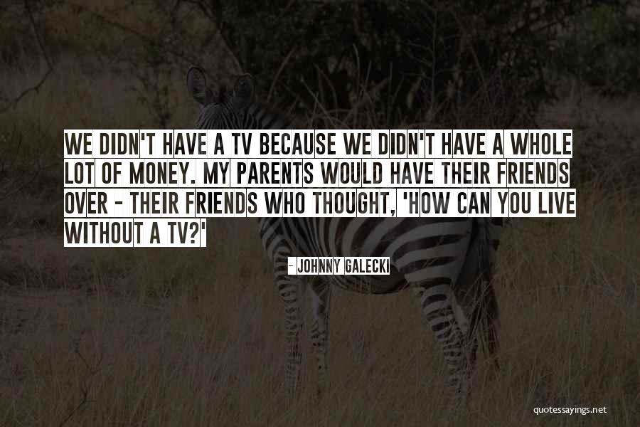 Johnny Galecki Quotes 1129265