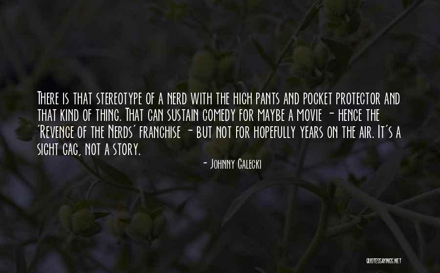 Johnny Galecki Quotes 183423 Johnny Galecki Quotes 183423