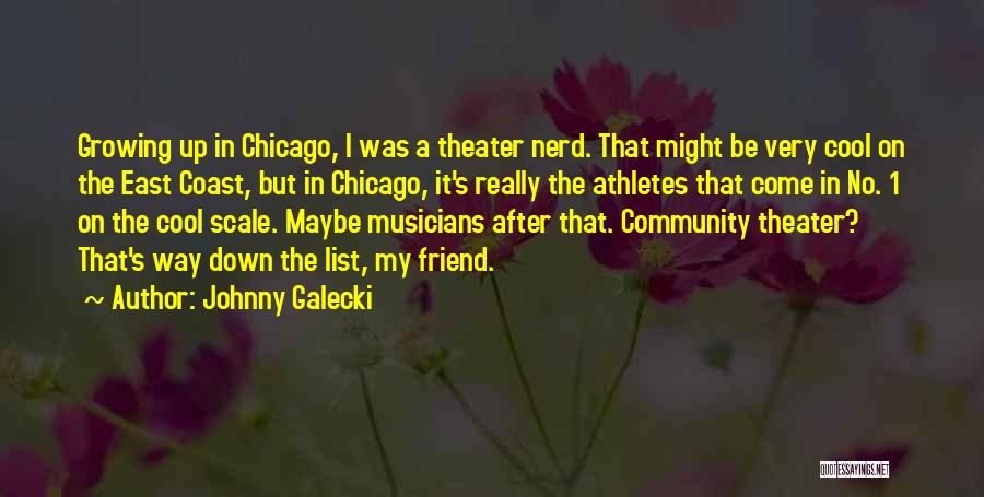 Johnny Galecki Quotes 881758