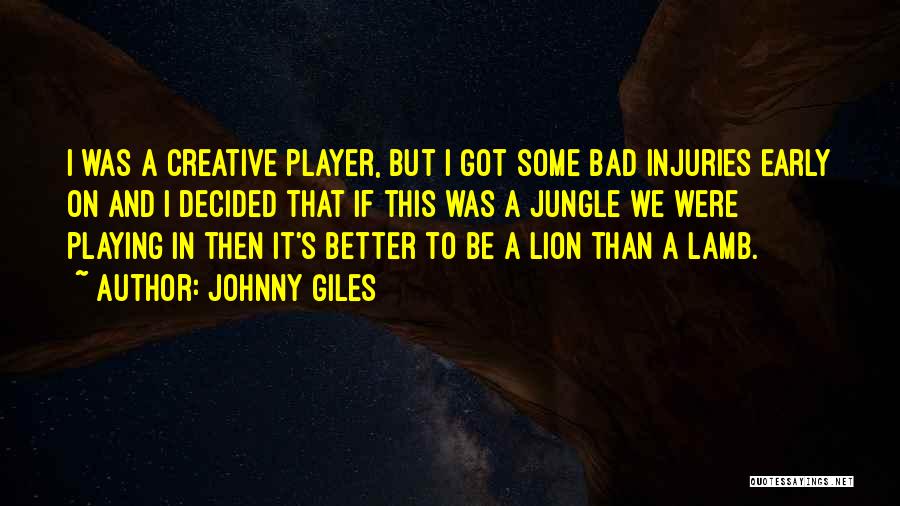 Johnny Giles Quotes 859568