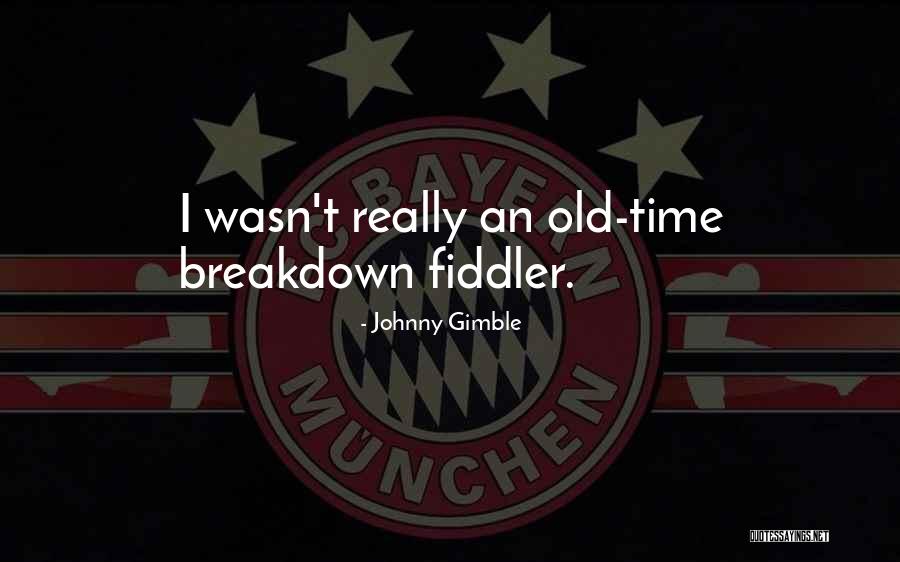 Johnny Gimble Quotes 1191548 Johnny Gimble Quotes 1191548