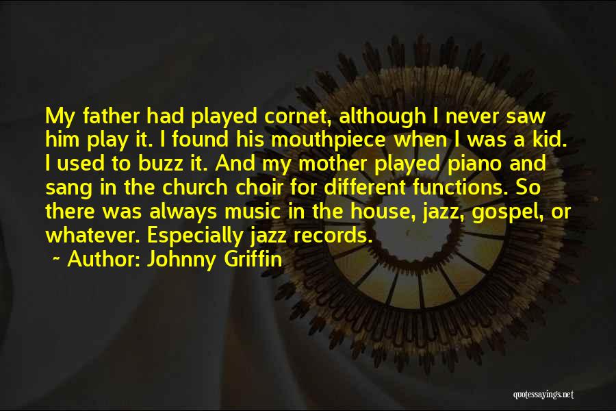 Johnny Griffin Quotes 1352647