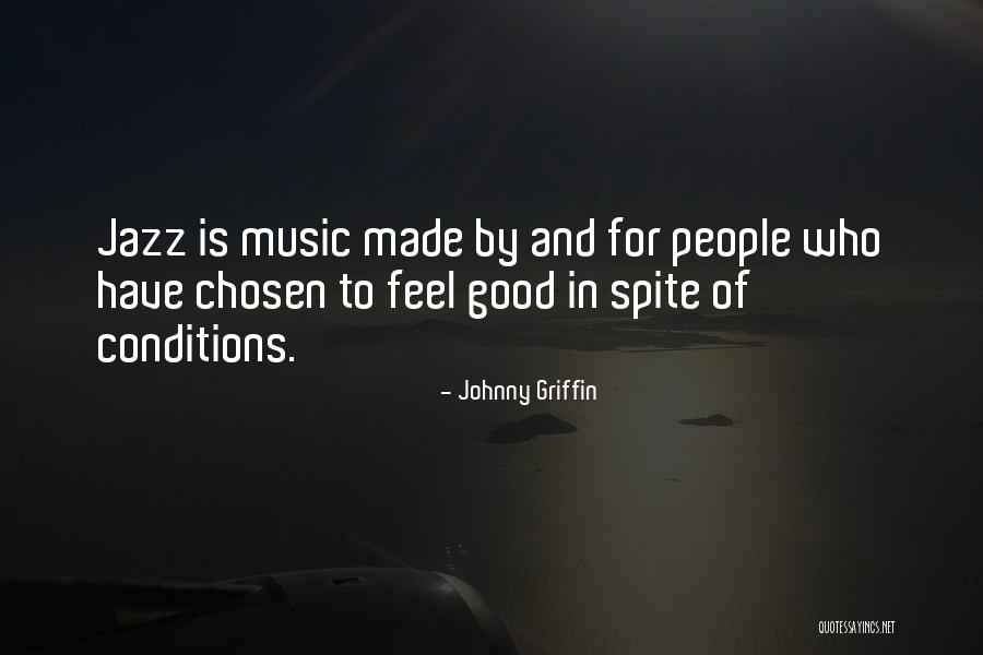 Johnny Griffin Quotes 360740