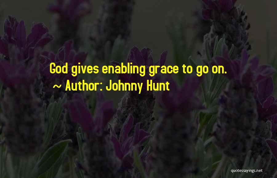 Johnny Hunt Quotes 160558