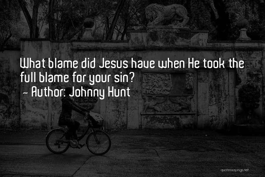 Johnny Hunt Quotes 168697
