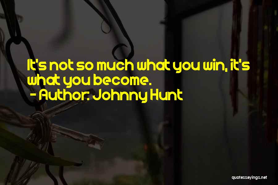 Johnny Hunt Quotes 1714122