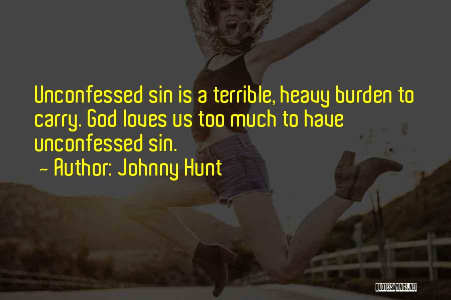 Johnny Hunt Quotes 957304