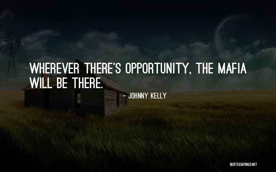 Johnny Kelly Quotes 1521229 Johnny Kelly Quotes 1521229