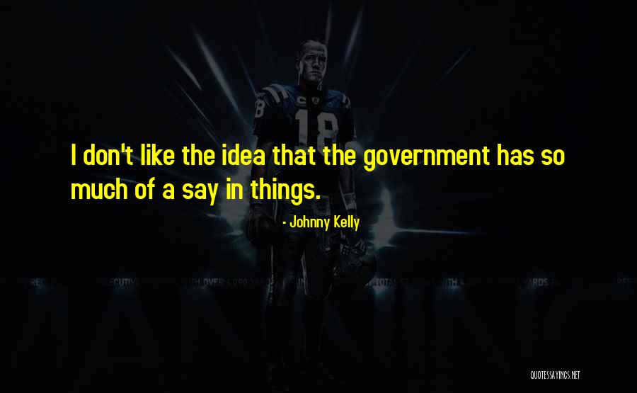 Johnny Kelly Quotes 721610 Johnny Kelly Quotes 721610