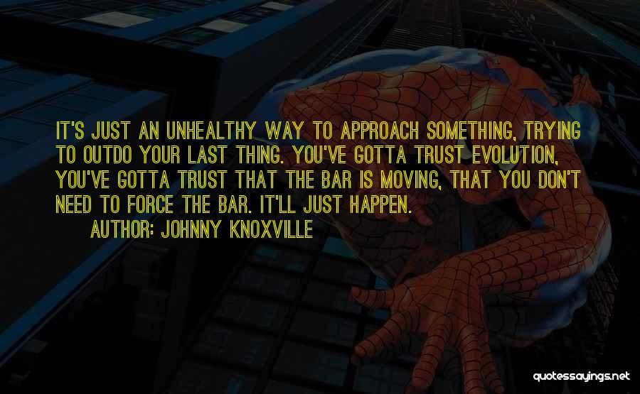 Johnny Knoxville Quotes 1389045 Johnny Knoxville Quotes 1389045