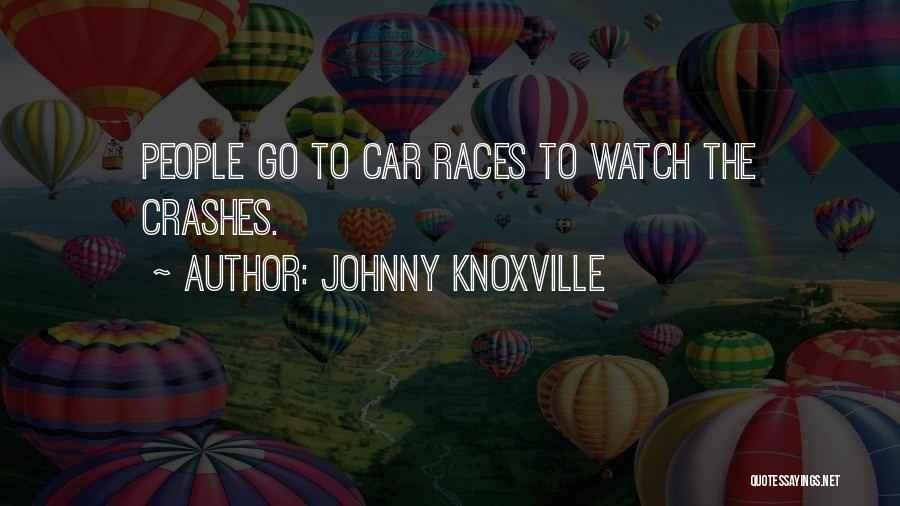 Johnny Knoxville Quotes 1626776