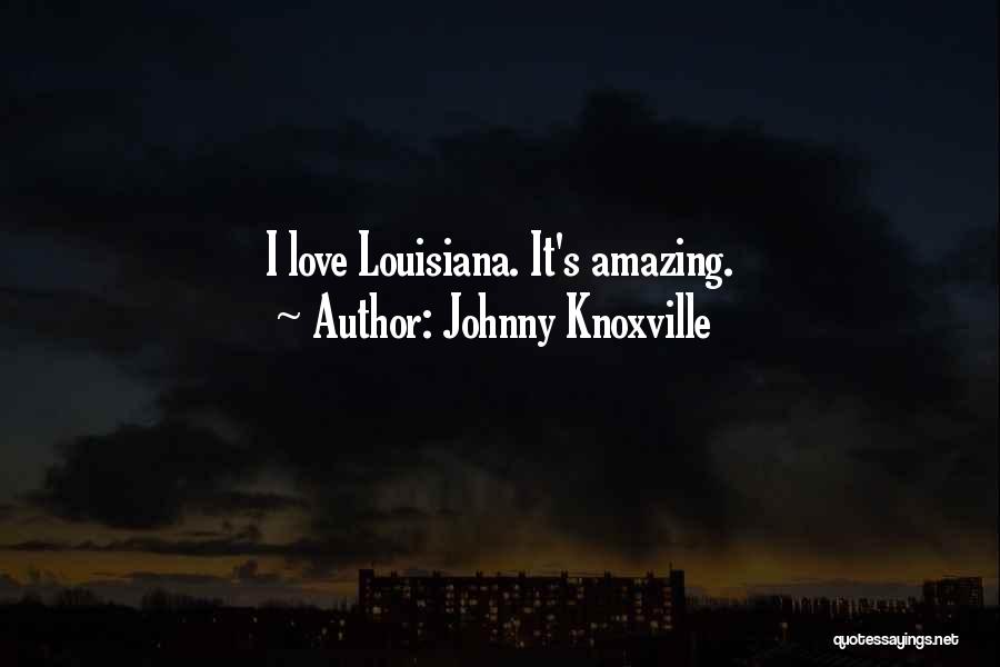 Johnny Knoxville Quotes 1884056