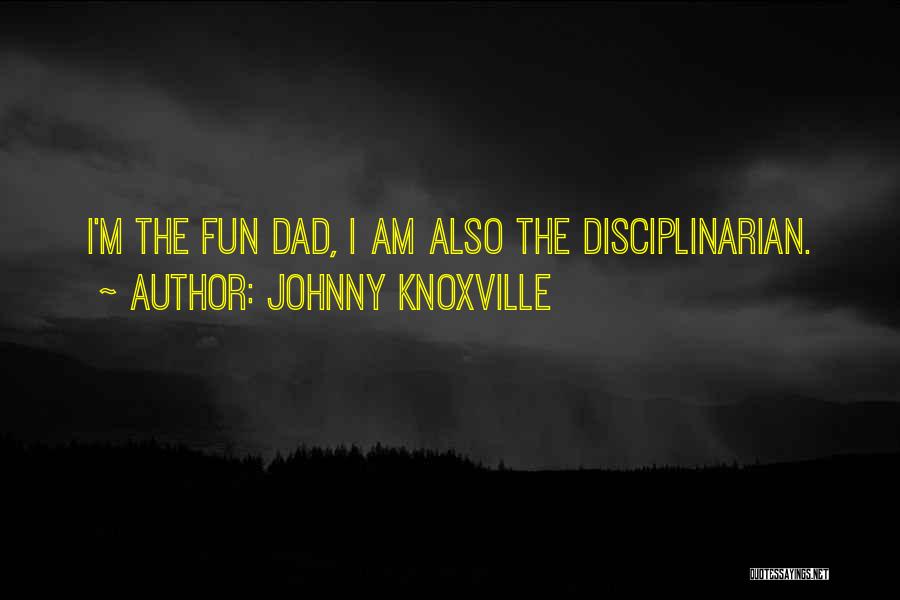 Johnny Knoxville Quotes 843747