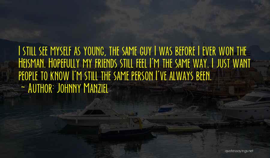 Johnny Manziel Quotes 1131859