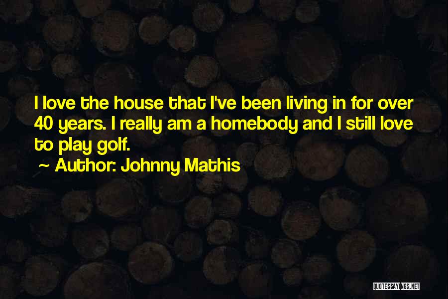 Johnny Mathis Quotes 439450